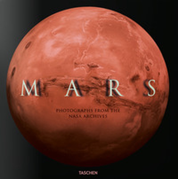 Mars. Photographs from the NASA Archive. Ediz. inglese, francese e tedesca - Librerie.coop Mars. Photographs from the NASA Archive. Ediz. inglese, francese e tedesca - Librerie.coop