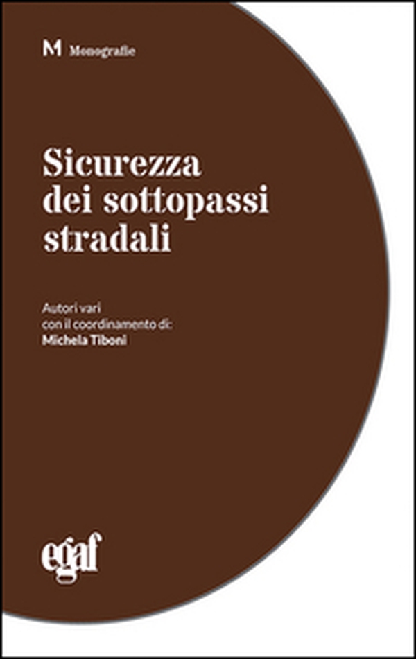 Sicurezza dei sottopassi stradali - Librerie.coop Sicurezza dei sottopassi stradali - Librerie.coop