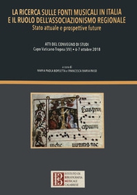 La ricerca sulle fonti musicali in Italia e il ruolo dell'associazionismo regionale. Stato attuale e prospettive future - Librerie.coop La ricerca sulle fonti musicali in Italia e il ruolo dell'associazionismo regionale. Stato attuale e prospettive future - Librerie.coop