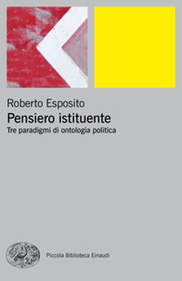 Pensiero istituente. Tre paradigmi di ontologia politica - Librerie.coop Pensiero istituente. Tre paradigmi di ontologia politica - Librerie.coop