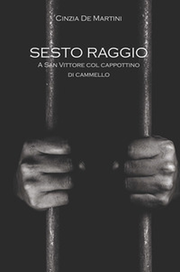 Sesto Raggio. A San Vittore col cappottino di cammello - Librerie.coop Sesto Raggio. A San Vittore col cappottino di cammello - Librerie.coop