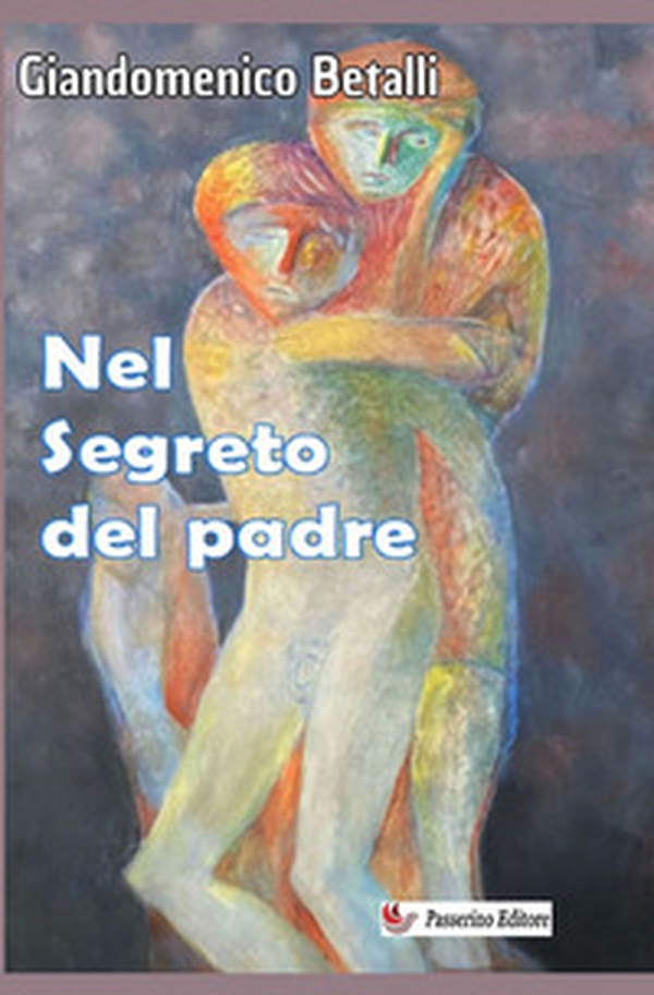 Nel segreto del padre - Librerie.coop Nel segreto del padre - Librerie.coop