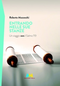 Entrando nelle sue stanze. Un viaggio con il Salmo 119 - Librerie.coop