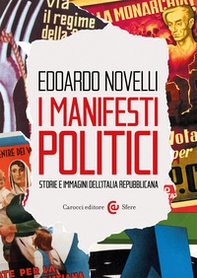 I manifesti politici. Storie e immagini dell'Italia repubblicana - Librerie.coop