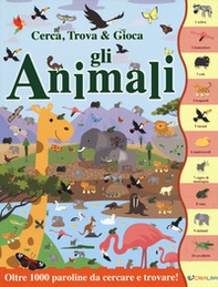 Gli animali. Cerca, trova & gioca - Librerie.coop
