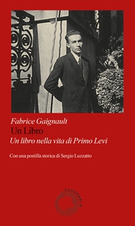 Un libro. Un libro nella vita di Primo Levi - Librerie.coop