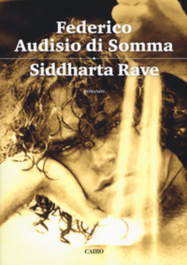 Siddharta rave - Librerie.coop Siddharta rave - Librerie.coop