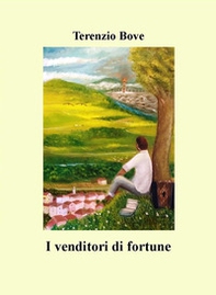 I venditori di fortune - Librerie.coop I venditori di fortune - Librerie.coop