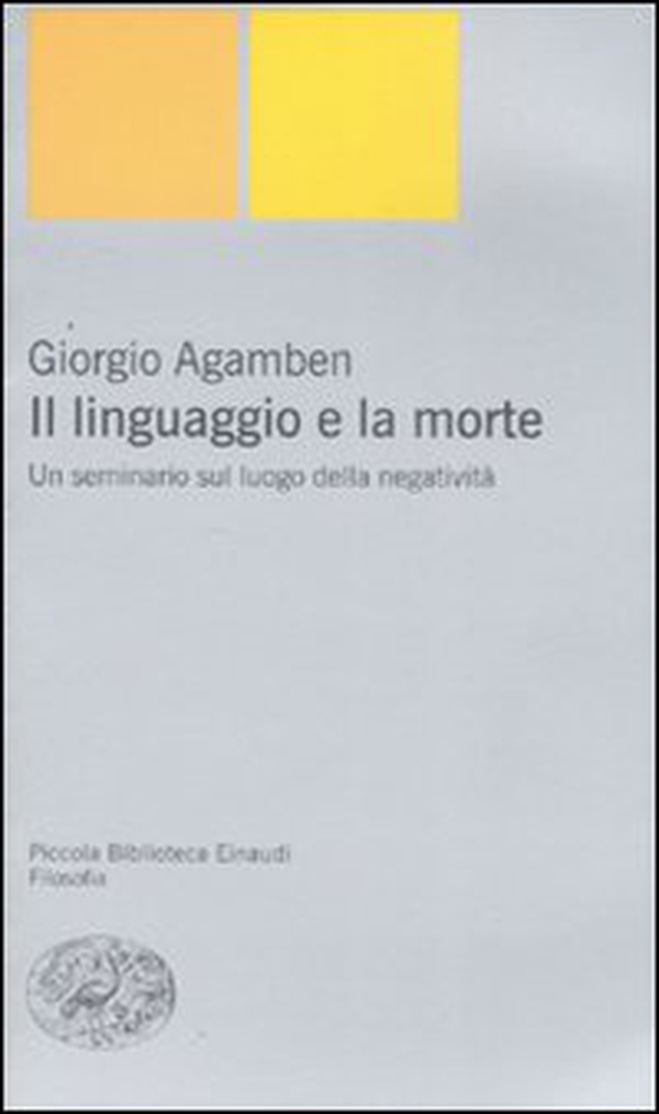 Il linguaggio e la morte. Un seminario sul luogo della negatività - Librerie.coop Il linguaggio e la morte. Un seminario sul luogo della negatività - Librerie.coop