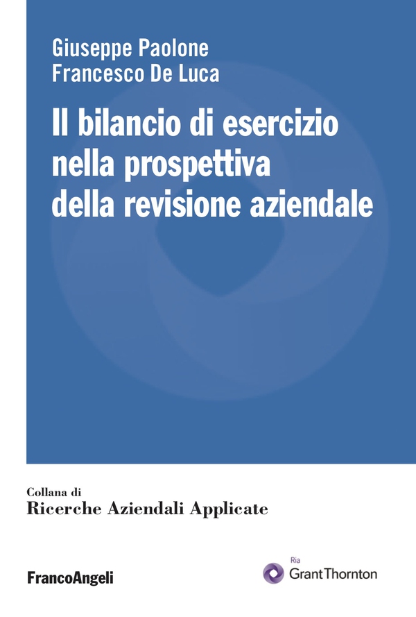 Il bilancio di esercizio nella prospettiva della revisione aziendale - Librerie.coop Il bilancio di esercizio nella prospettiva della revisione aziendale - Librerie.coop