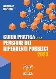 Guida pratica alla pensione dei dipendenti pubblici 2023 - Librerie.coop