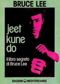Jeet kune do. Il libro segreto di Bruce Lee - Librerie.coop