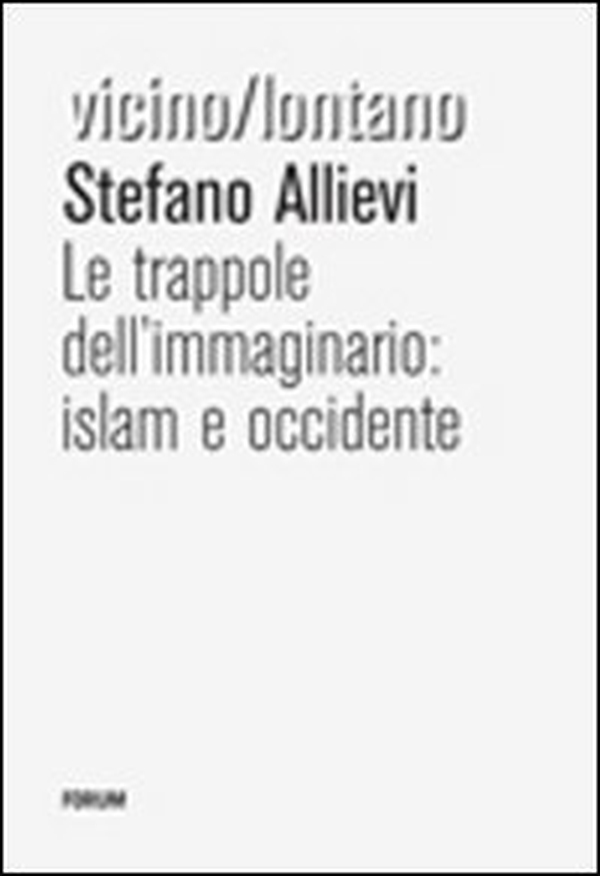 Le trappole dell'immaginario: Islam e Occidente - Librerie.coop Le trappole dell'immaginario: Islam e Occidente - Librerie.coop