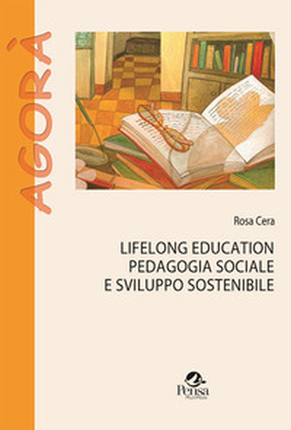 Lifelong education pedagogia sociale e sviluppo sostenibile - Librerie.coop Lifelong education pedagogia sociale e sviluppo sostenibile - Librerie.coop