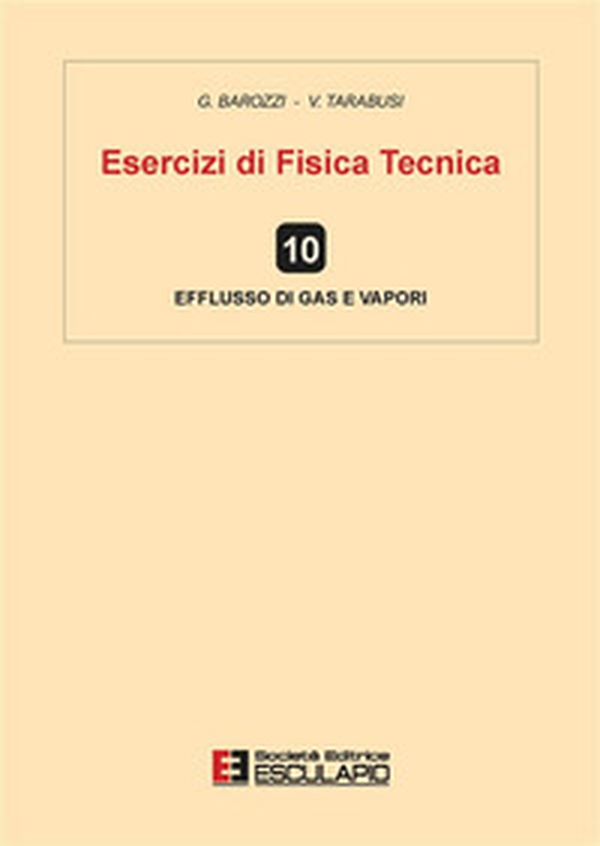 Esercizi di fisica tecnica. Efflusso di gas e vapori - Librerie.coop