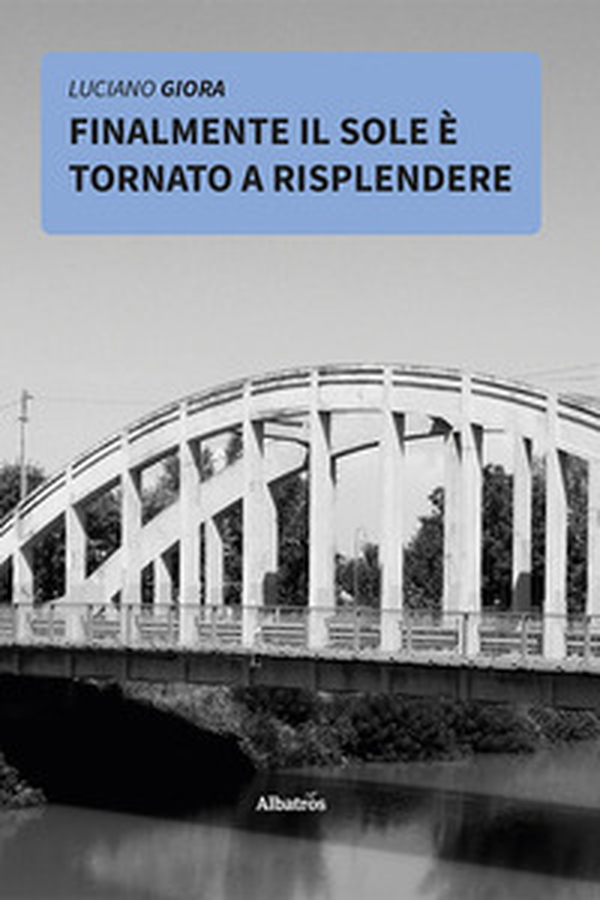 Finalmente il sole è tornato a risplendere - Librerie.coop Finalmente il sole è tornato a risplendere - Librerie.coop