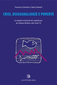 Crisi, disuguaglianze e povertà. Le iniquità del capitalismo, da Lehman Brothers alla Covid-19 - Librerie.coop