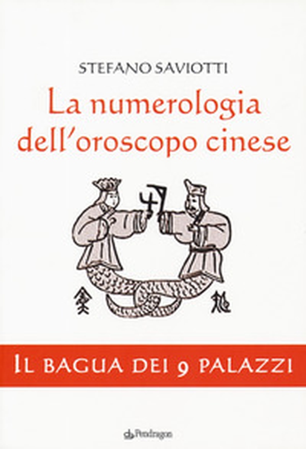 La numerologia dell'oroscopo cinese. Il bagua dei 9 palazzi - Librerie.coop La numerologia dell'oroscopo cinese. Il bagua dei 9 palazzi - Librerie.coop