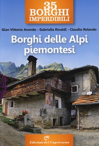 35 borghi imperdibili. Borghi delle Alpi piemontesi - Librerie.coop 35 borghi imperdibili. Borghi delle Alpi piemontesi - Librerie.coop