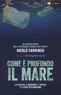 Come è profondo il mare. La plastica, il mercurio, il tritolo e il pesce che mangiamo - Librerie.coop