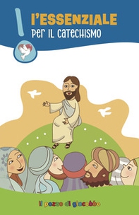 L'essenziale per il catechismo - Librerie.coop L'essenziale per il catechismo - Librerie.coop
