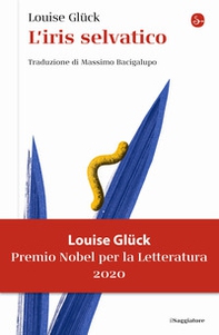 L'iris selvatico - Librerie.coop L'iris selvatico - Librerie.coop
