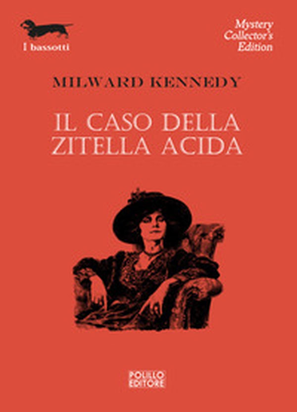 Il caso della zitella acida - Librerie.coop Il caso della zitella acida - Librerie.coop
