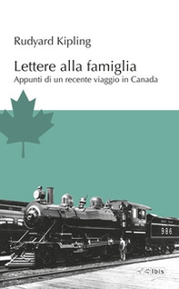 Lettere alla famiglia. Appunti di un recente viaggio in Canada - Librerie.coop