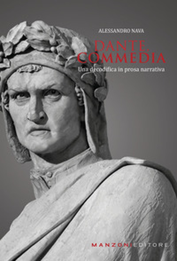 Dante, Commedia. Una decodifica in prosa narrativa - Librerie.coop Dante, Commedia. Una decodifica in prosa narrativa - Librerie.coop