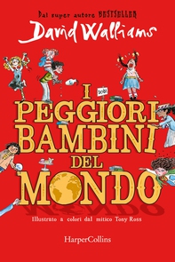 I peggiori bambini del mondo - Librerie.coop
