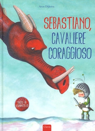 Sebastiano, cavaliere coraggioso - Librerie.coop