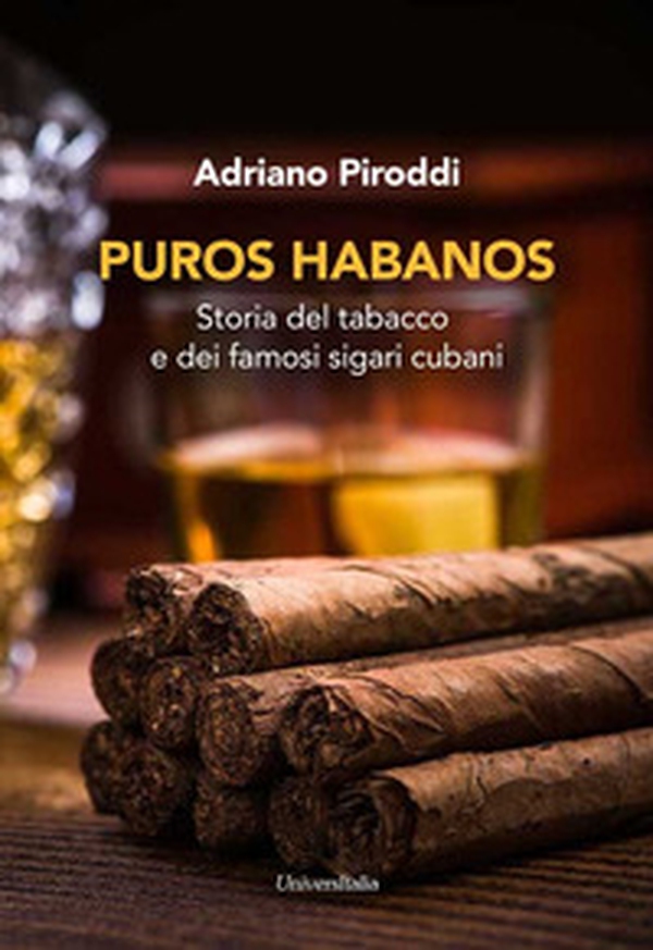 Puros habanos. Storia del tabacco e dei famosi sigari cubani - Librerie.coop Puros habanos. Storia del tabacco e dei famosi sigari cubani - Librerie.coop