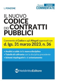 La nuova disciplina dei contratti pubblici. Commento al Codice e agli Allegati approvati con d.lgs. 31 marzo 2023, n.36 - Librerie.coop