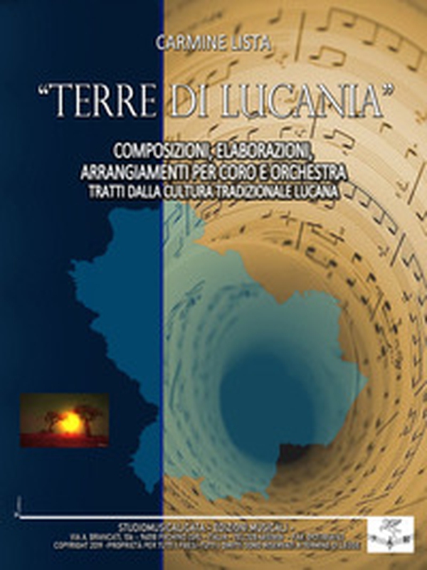 Terre di Lucania. Composizioni, elaborazioni, arrangiamenti, per coro e orchestra tratti dalla cultura tradizionale lucana - Librerie.coop Terre di Lucania. Composizioni, elaborazioni, arrangiamenti, per coro e orchestra tratti dalla cultura tradizionale lucana - Librerie.coop