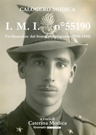 I.m.i. n° 55190. Un finanziere dal fronte alla prigionia (1939-1945) - Librerie.coop