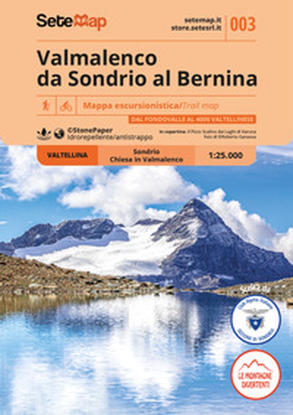 Valmalenco da Sondrio al Bernina scala 1:25.000. Mappa escursionistica della Valmalenco, da Sondrio al Bernina scala 1:25.000 - Librerie.coop