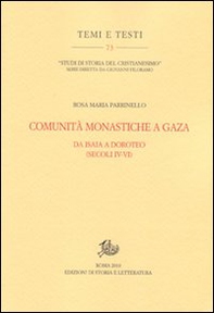 Comunità monastiche a Gaza. Da Isaia a Doroteo (secoli IV-VI) - Librerie.coop