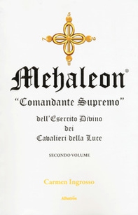 Mehaleon. Comandante supremo dell'esercito divino dei cavalieri della luce - Vol. 2 - Librerie.coop
