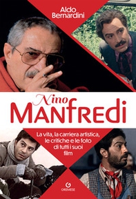 Nino Manfredi. La vita, la carriera artistica, le critiche e le foto di tutti i suoi film - Librerie.coop