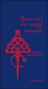 Racconti dei saggi nomadi - Librerie.coop