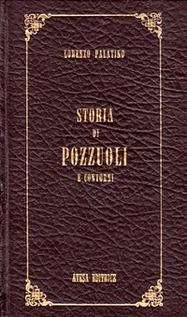 Storia di Pozzuoli e contorni (rist. anast. Napoli, 1826) - Librerie.coop Storia di Pozzuoli e contorni (rist. anast. Napoli, 1826) - Librerie.coop