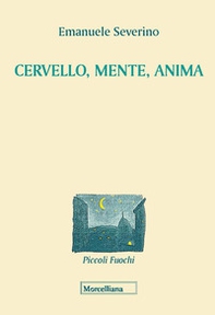 Cervello, mente, anima - Librerie.coop Cervello, mente, anima - Librerie.coop