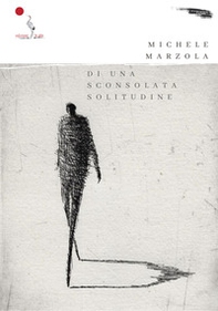 Di una sconsolata solitudine - Librerie.coop