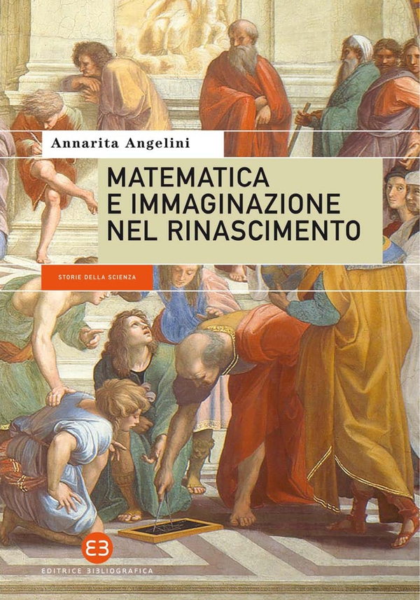 Matematica e immaginazione nel Rinascimento - Librerie.coop Matematica e immaginazione nel Rinascimento - Librerie.coop