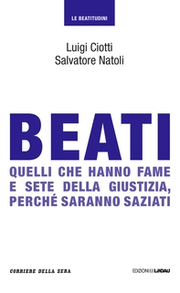 Beati quelli che hanno fame e sete della giustizia, perché saranno saziati - Librerie.coop Beati quelli che hanno fame e sete della giustizia, perché saranno saziati - Librerie.coop