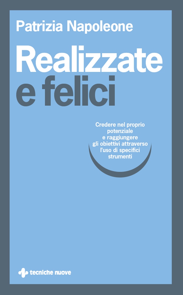 Realizzate e felici - Librerie.coop Realizzate e felici - Librerie.coop