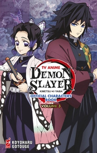 TV anime Demon slayer. Kimetsu no yaiba official characters book - Vol. 3 - Librerie.coop