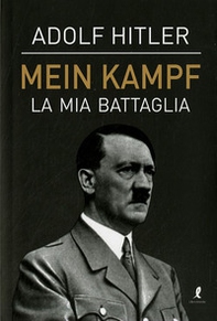 Mein Kampf. La mia battaglia - Librerie.coop