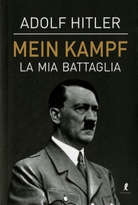 Mein Kampf. La mia battaglia - Librerie.coop Mein Kampf. La mia battaglia - Librerie.coop