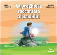 La preghiera raccontata ai bambini - Librerie.coop La preghiera raccontata ai bambini - Librerie.coop